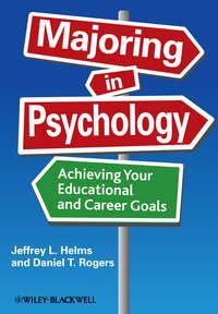 Majoring in Psychology. Achieving Your Educational and Career Goals,  audiobook. ISDN33815350