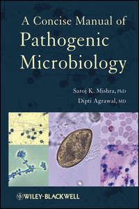 A Concise Manual of Pathogenic Microbiology - Agrawal Dipti