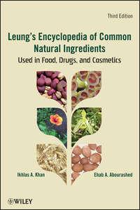 Leungs Encyclopedia of Common Natural Ingredients. Used in Food, Drugs and Cosmetics