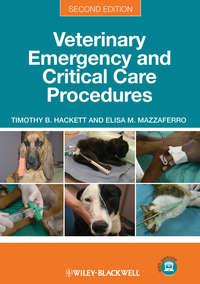 Veterinary Emergency and Critical Care Procedures, Enhanced Edition - Hackett Timothy