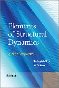 Elements of Structural Dynamics. A New Perspective - Rao G.