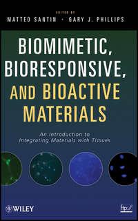 Biomimetic, Bioresponsive, and Bioactive Materials. An Introduction to Integrating Materials with Tissues,  książka audio. ISDN33815702