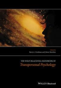 The Wiley-Blackwell Handbook of Transpersonal Psychology - Hartelius Glenn