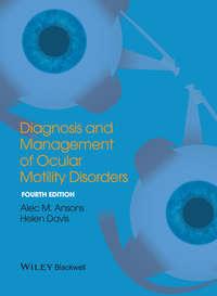 Diagnosis and Management of Ocular Motility Disorders,  аудиокнига. ISDN33815838
