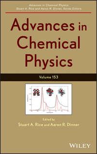 Advances in Chemical Physics. Volume 153,  audiobook. ISDN33816046