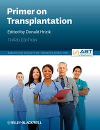 Primer on Transplantation, American Society of Transplantation аудиокнига. ISDN33816238