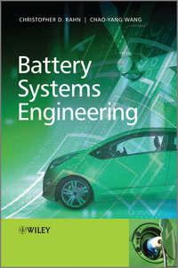 Battery Systems Engineering - Wang Chao-Yang
