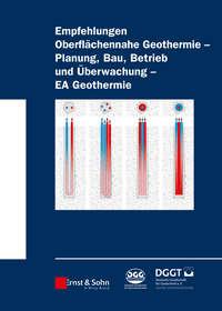 Empfehlung Oberflächennahe Geothermie. Planung, Bau, Betrieb und Überwachung – EA Geothermie, Deutsche Gesellschaft f r Geotechnik e.V. / German Geotechnical Society audiobook. ISDN33816710