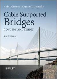Cable Supported Bridges. Concept and Design - Gimsing Niels
