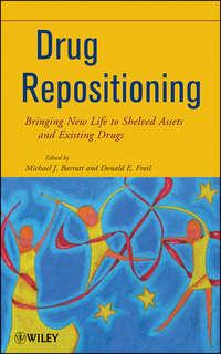 Drug Repositioning. Bringing New Life to Shelved Assets and Existing Drugs,  audiobook. ISDN33816782