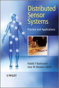 Distributed Sensor Systems. Practice and Applications,  аудиокнига. ISDN33816838