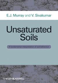 Unsaturated Soils. A fundamental interpretation of soil behaviour - Sivakumar V.
