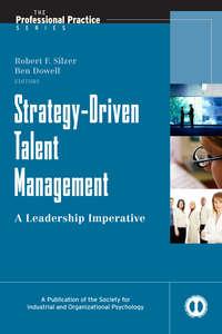 Strategy-Driven Talent Management. A Leadership Imperative - Dowell Ben