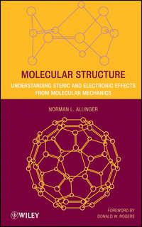 Molecular Structure. Understanding Steric and Electronic Effects from Molecular Mechanics - Rogers Donald