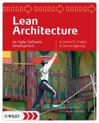 Lean Architecture. for Agile Software Development - Bjørnvig Gertrud