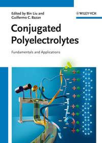 Conjugated Polyelectrolytes. Fundamentals and Applications,  audiobook. ISDN33817390