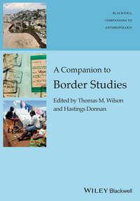 A Companion to Border Studies - Wilson Thomas