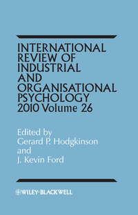 International Review of Industrial and Organizational Psychology, 2011 Volume 26 - Ford J.