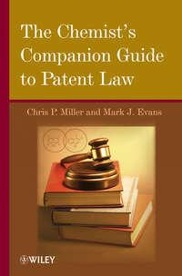 The Chemists Companion Guide to Patent Law,  аудиокнига. ISDN33817582