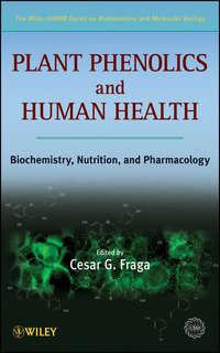 Plant Phenolics and Human Health. Biochemistry, Nutrition and Pharmacology,  аудиокнига. ISDN33817710
