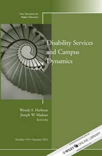 Disability and Campus Dynamics. New Directions for Higher Education, Number 154,  audiobook. ISDN33817814