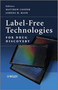 Label-Free Technologies For Drug Discovery - Mayr Lorenz