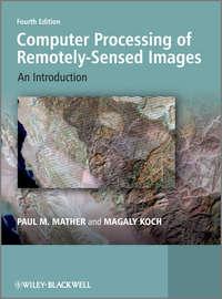 Computer Processing of Remotely-Sensed Images. An Introduction - Koch Magaly
