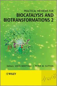 Practical Methods for Biocatalysis and Biotransformations 2,  audiobook. ISDN33817990