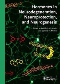 Hormones in Neurodegeneration, Neuroprotection, and Neurogenesis - Gravanis Achille
