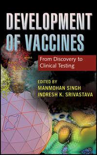 Development of Vaccines. From Discovery to Clinical Testing,  аудиокнига. ISDN33818134