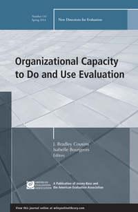 Organizational Capacity to Do and Use Evaluation. New Directions for Evaluation, Number 141,  audiobook. ISDN33818150