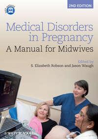 Medical Disorders in Pregnancy. A Manual for Midwives,  аудиокнига. ISDN33818310