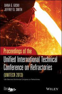 Proceedings of the Unified International Technical Conference on Refractories (UNITECR 2013),  аудиокнига. ISDN33818334