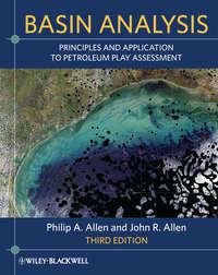 Basin Analysis. Principles and Application to Petroleum Play Assessment - Allen John