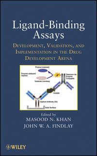 Ligand-Binding Assays. Development, Validation, and Implementation in the Drug Development Arena,  audiobook. ISDN33818478