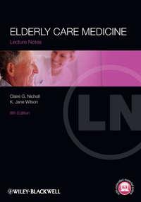 Lecture Notes: Elderly Care Medicine,  аудиокнига. ISDN33818574