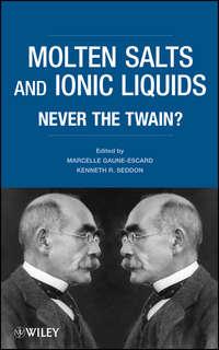 Molten Salts and Ionic Liquids. Never the Twain? - Seddon Kenneth