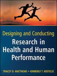 Designing and Conducting Research in Health and Human Performance,  аудиокнига. ISDN33818670