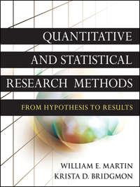 Quantitative and Statistical Research Methods. From Hypothesis to Results - Martin William