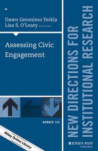 Assessing Civic Engagement. New Directions for Institutional Research, Number 162 - Terkla Dawn