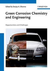 Green Corrosion Chemistry and Engineering. Opportunities and Challenges - Eddy Nabuk