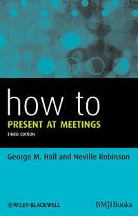 How to Present at Meetings,  audiobook. ISDN33819094