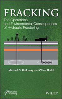 Fracking. The Operations and Environmental Consequences of Hydraulic Fracturing,  аудиокнига. ISDN33819134