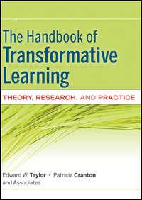 The Handbook of Transformative Learning. Theory, Research, and Practice - Taylor Edward
