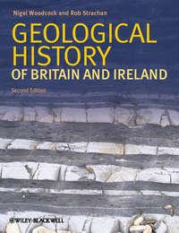 Geological History of Britain and Ireland - Woodcock Nigel