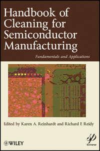 Handbook for Cleaning for Semiconductor Manufacturing. Fundamentals and Applications - Reinhardt Karen
