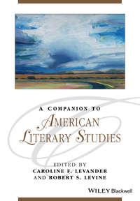 A Companion to American Literary Studies - Levine Robert