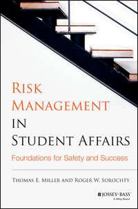 Risk Management in Student Affairs. Foundations for Safety and Success,  audiobook. ISDN33819438
