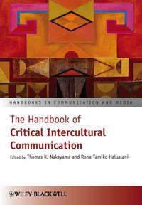The Handbook of Critical Intercultural Communication - Nakayama Thomas