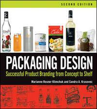 Packaging Design. Successful Product Branding From Concept to Shelf - Klimchuk Marianne